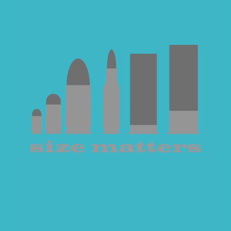 Size Matters, size counts - funny saying