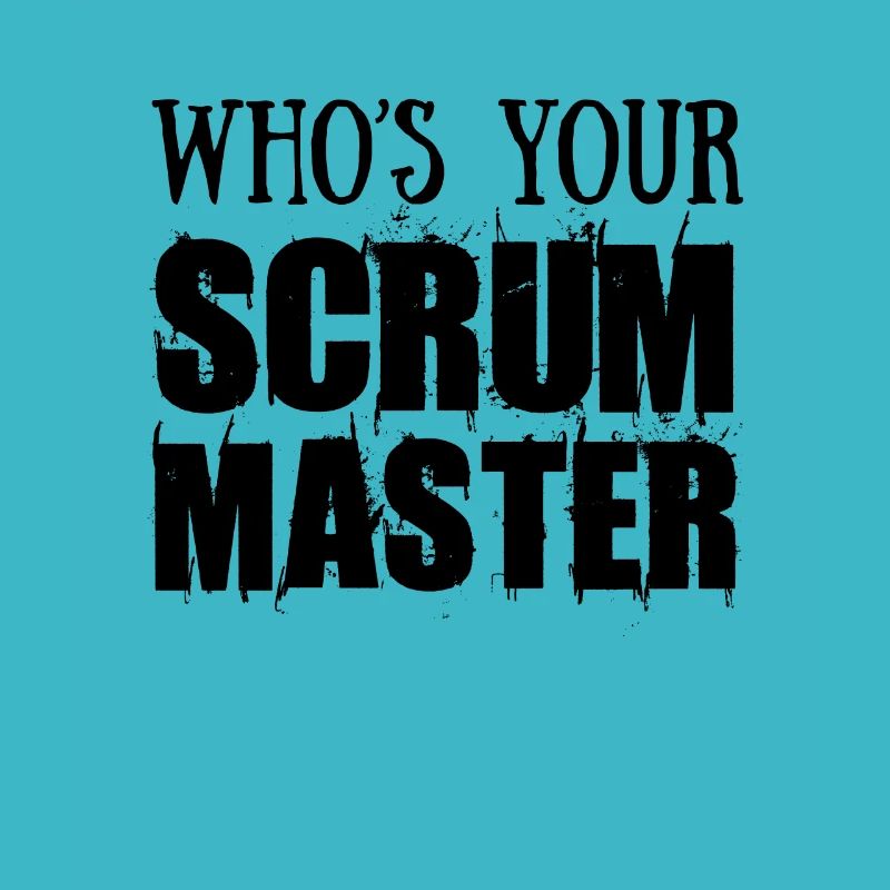 Scrum Master Who Is Your Scrum Master