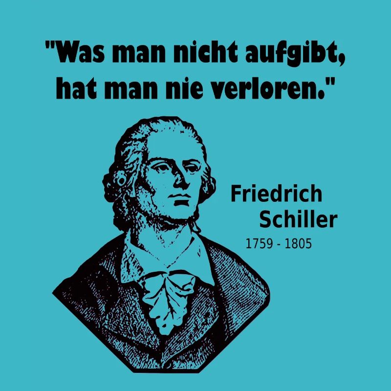 Zitat Schiller Aufgeben