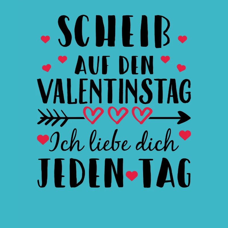 Scheiß auf den Valentinstag - Ich liebe dich j...