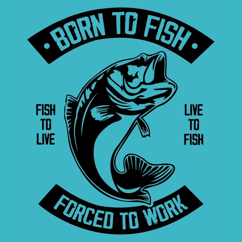 Born to Fish