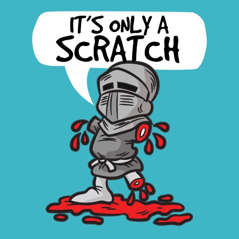 ITS ONLY A SCRATCH Ritter mit Fleischwunde Humor