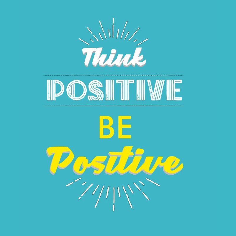 Positiv Denken, Positiv sein