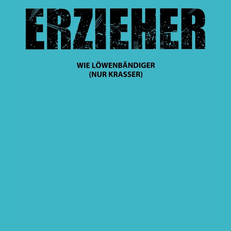 Erzieher Lustiger Spruch Kindergärtner Geschenk