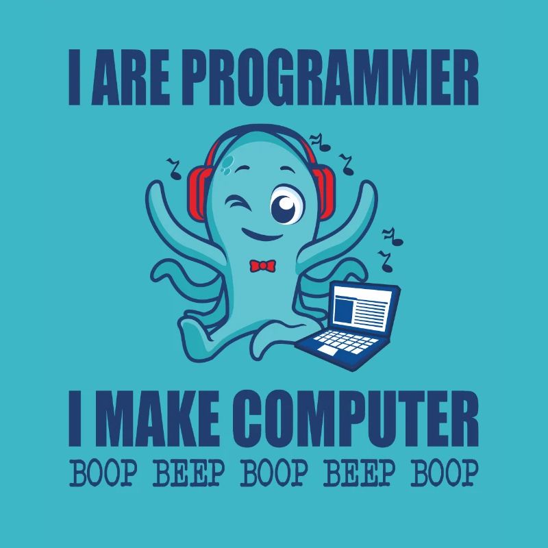 Je suis programmeur je fais bip boop ordinateur