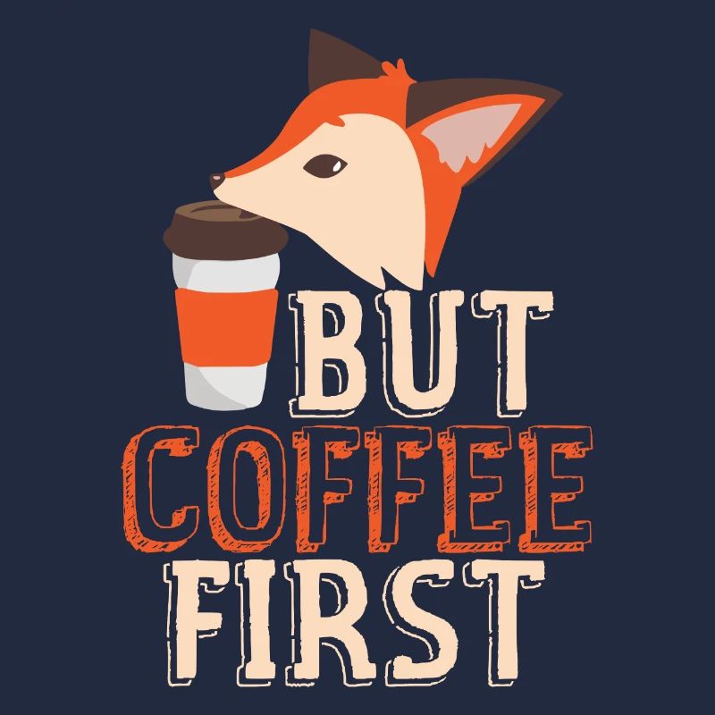 But Coffee First Fuchs Style