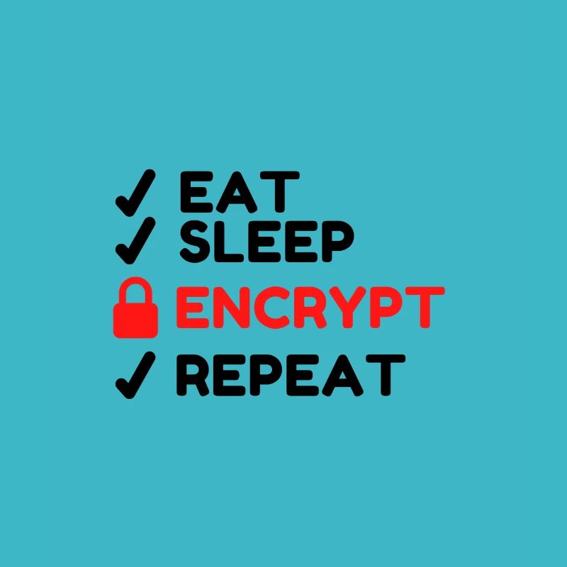 Cyber Security Eat Sleep Encrypt Fun Hacker Safe