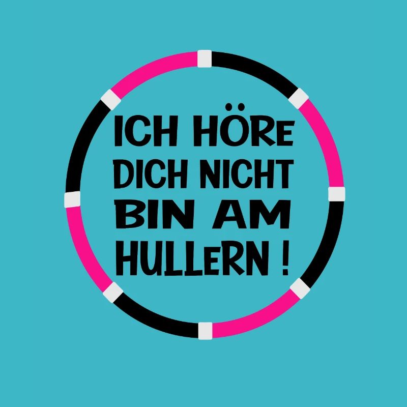 lustige Hullern Hooping Sprüche Geschenk