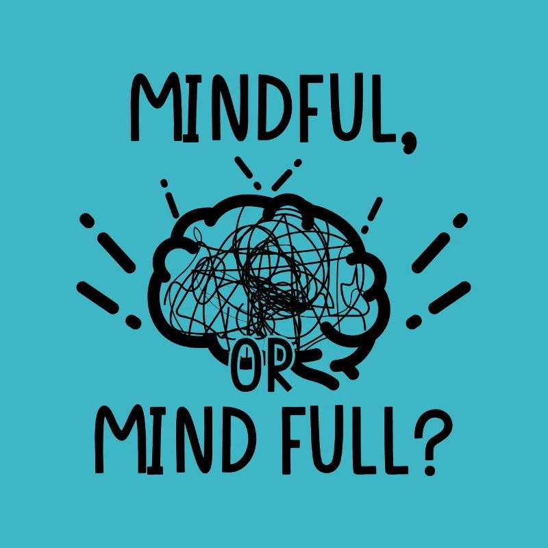 Mindful ou Mind Full ?