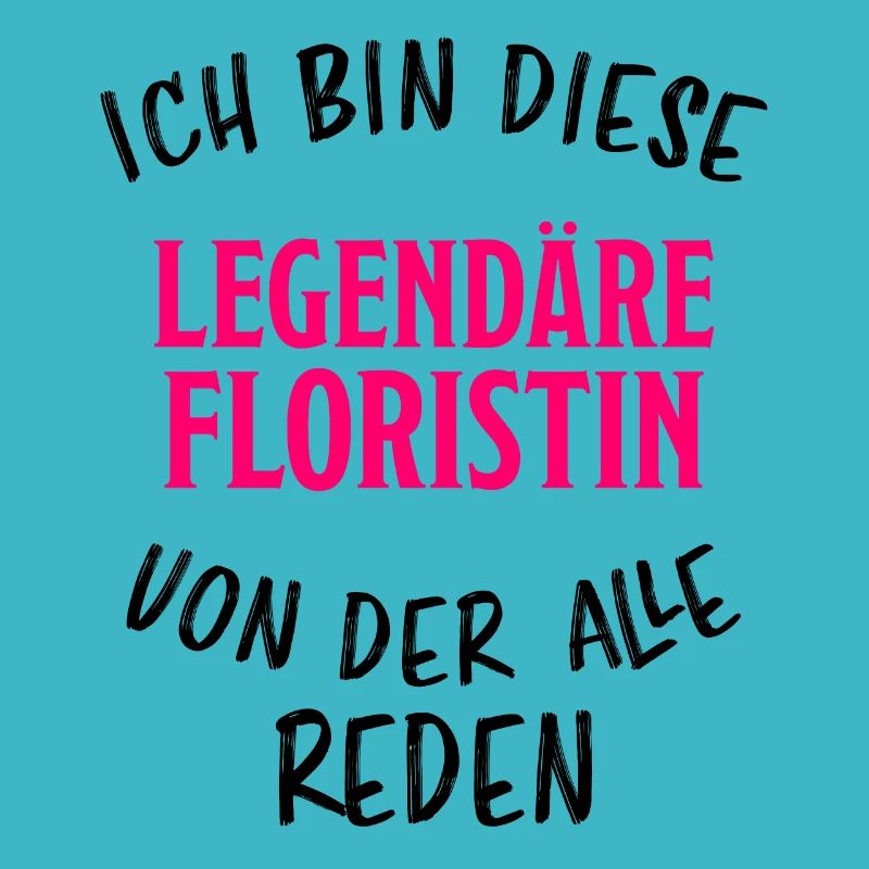 Floristin Beruf Lustiger Spruch Blumen Geschenk
