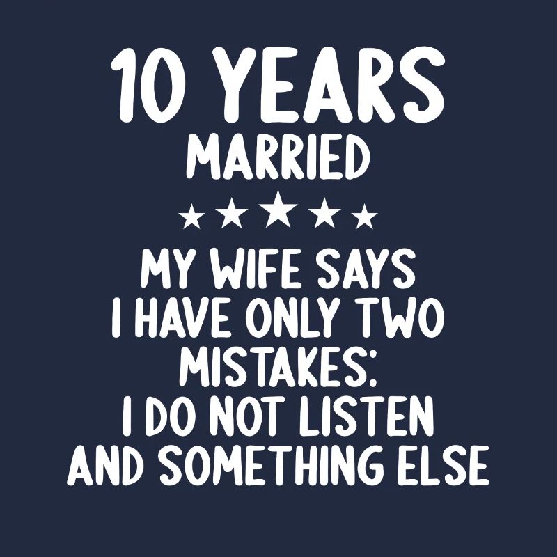 10 years married funny 10th wedding anniversary