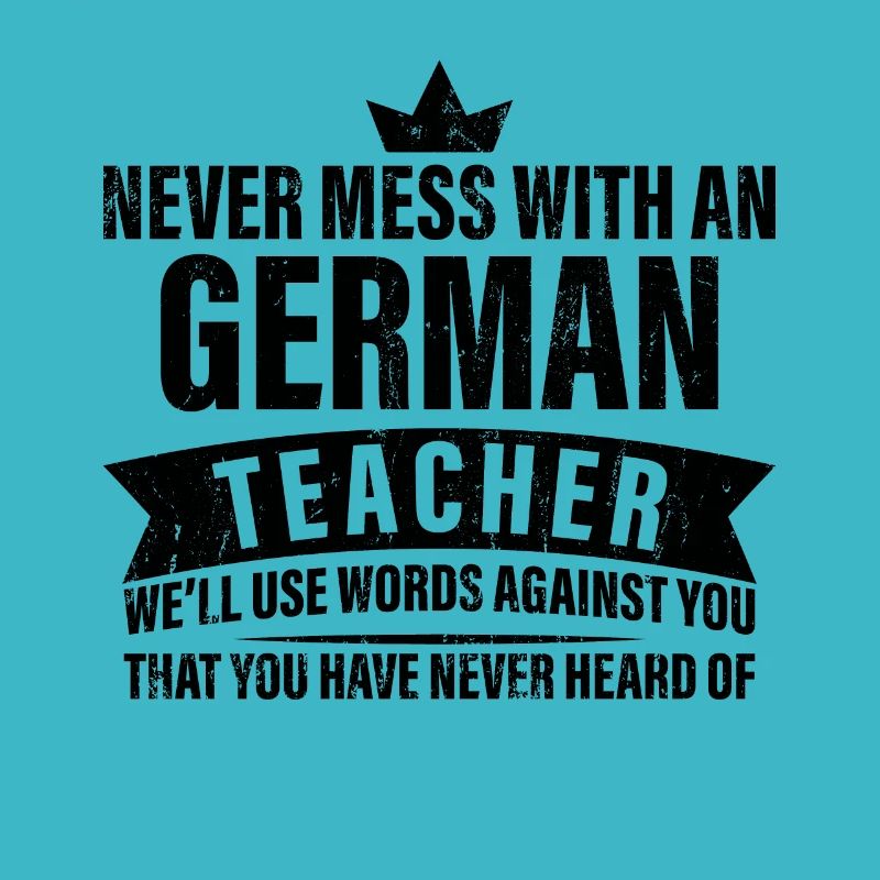 Mach Niemals Mit Einem Deutschen Lehrer