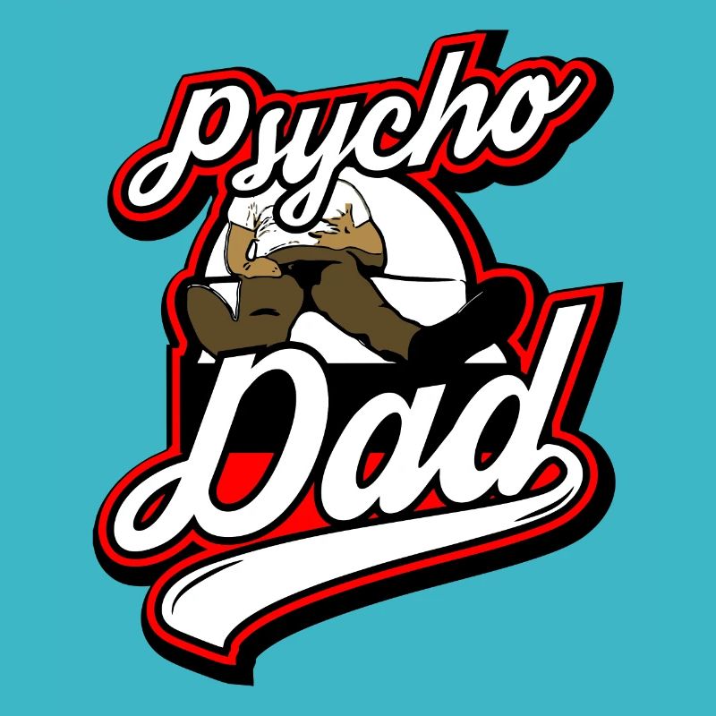 Psycho - Papa - Psycho - Dad