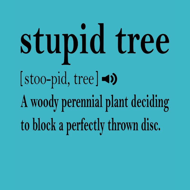 Stupid Tree Definition Disc Golf Frisbee Cadeau