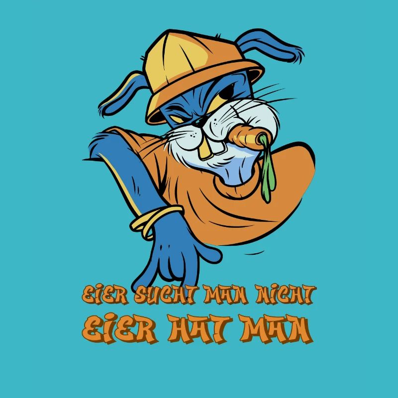 Eier such man nicht Eier hat man