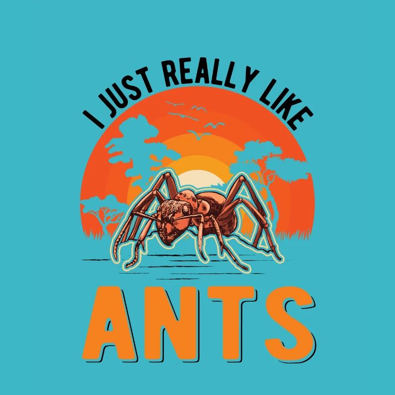 I just really like Ants Anthill Ants