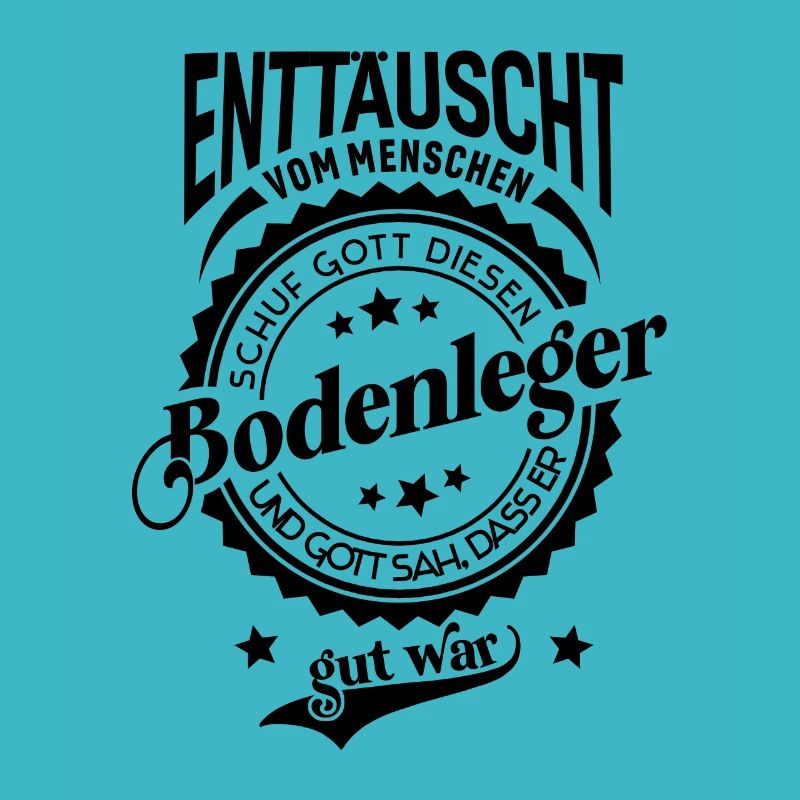 Lustiger Spruch für Beruf Bodenleger