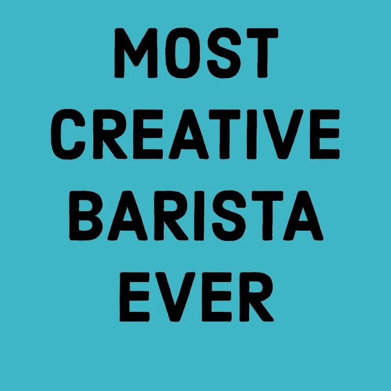 Most creative barista saying