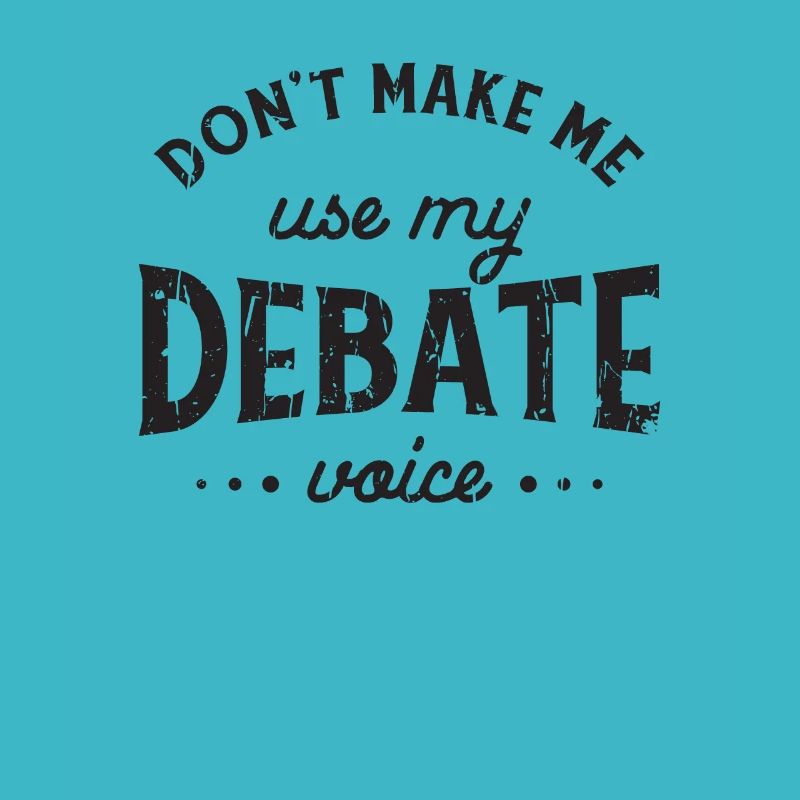 Ne me faites pas utiliser ma voix de débat - opinions