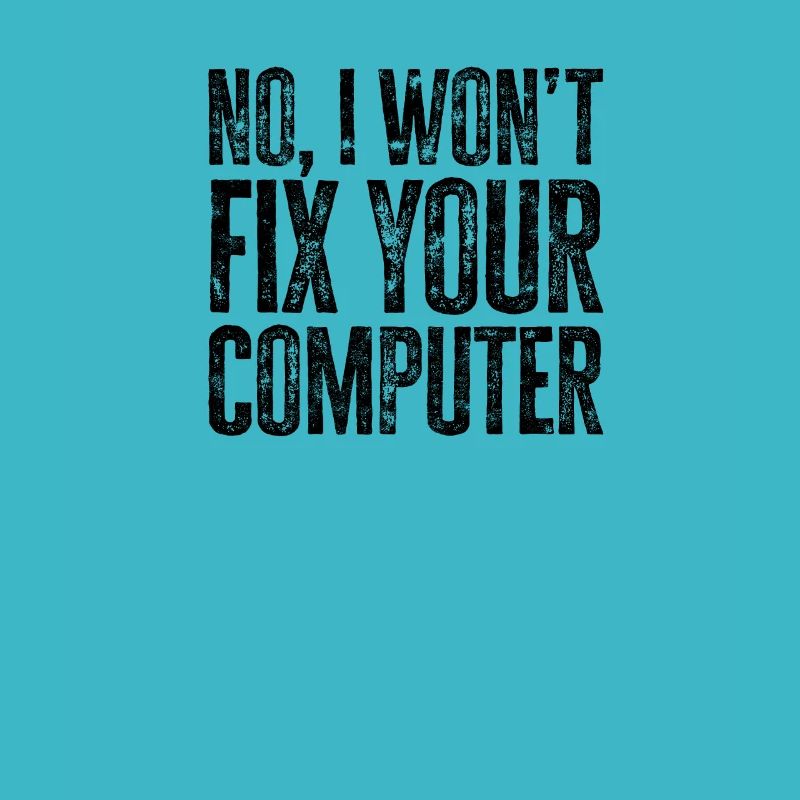 Nein, ich werde Ihren Computer nicht reparieren - tech