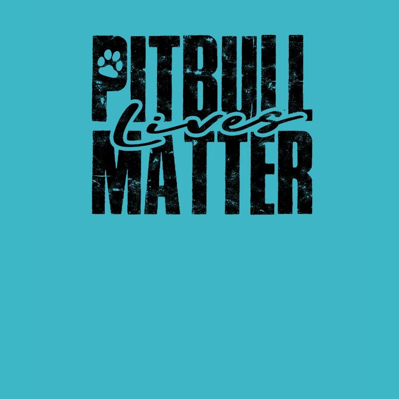 Pitbull Lives Matter - Haustier
