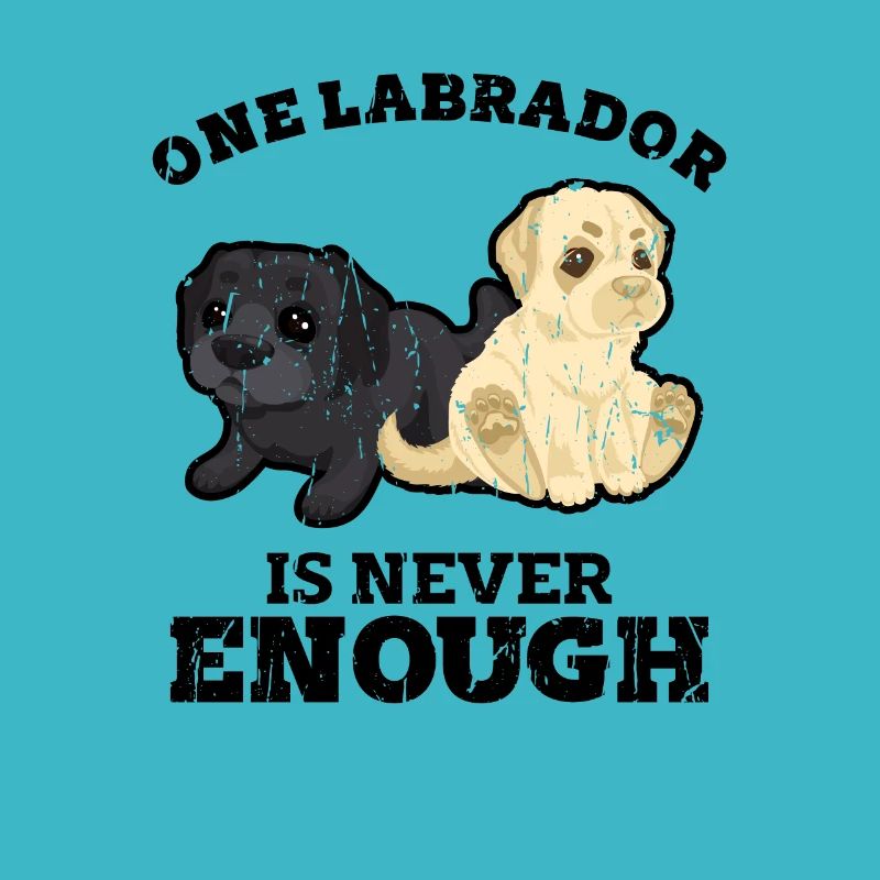One labrador is never enough - labrador retriever