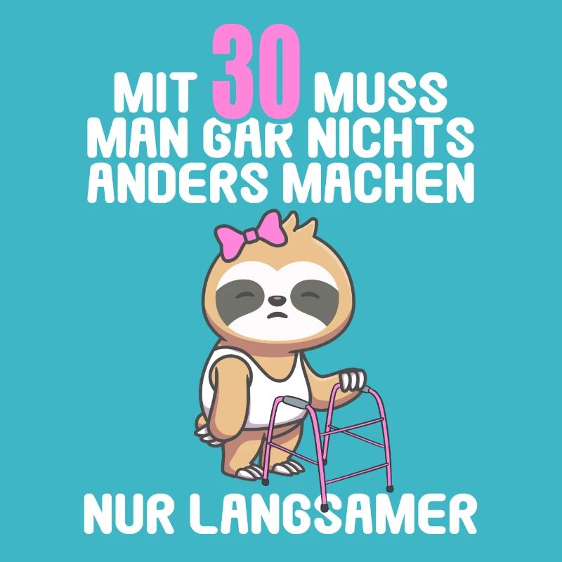 Mit 30 nichts anders nur langsamer 30 Geburtstag