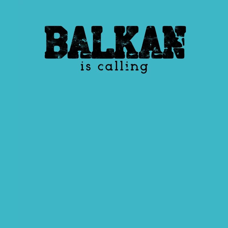 Balkan saying BALKAN is calling gift idea