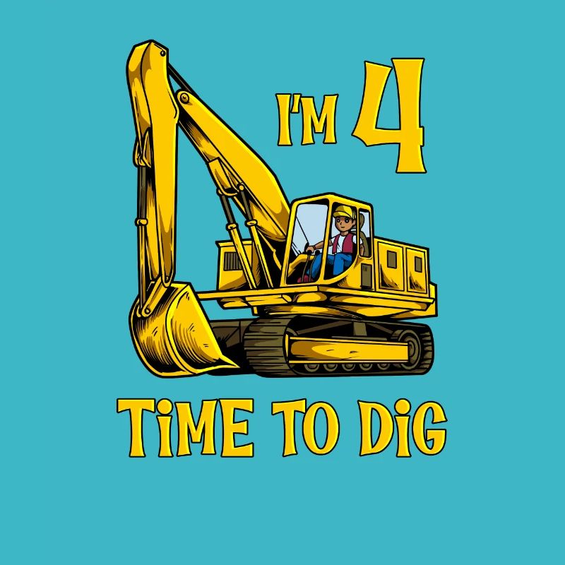 I am 4 - Time to dig - Excavator 4 years