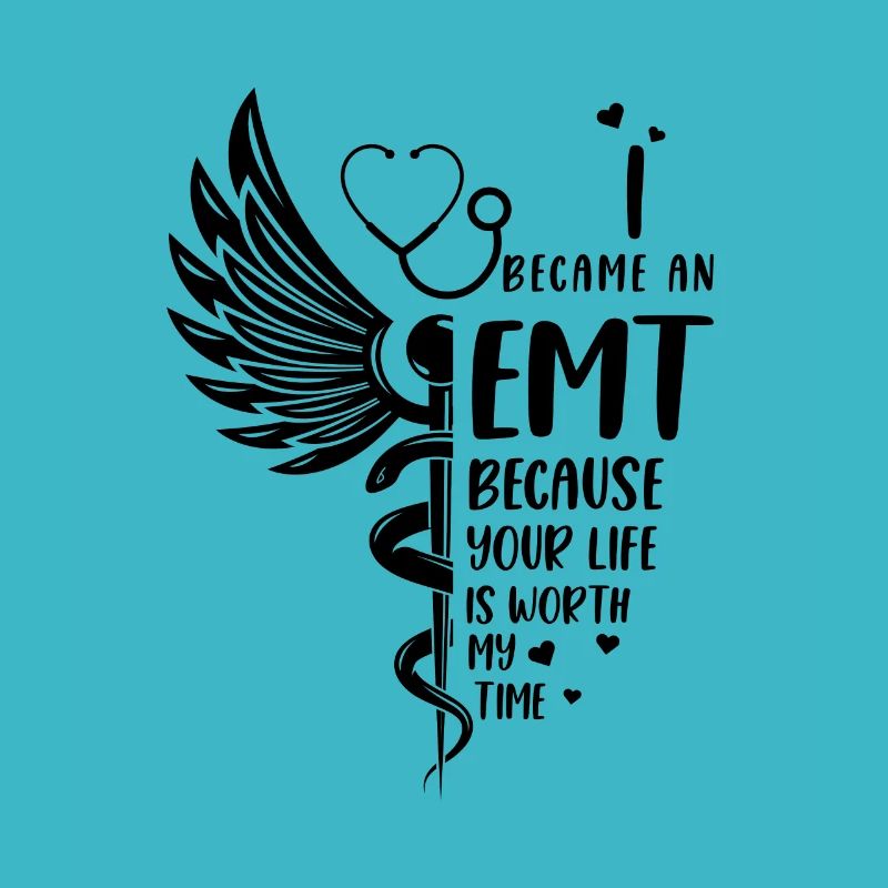 Life is worth it - EMT