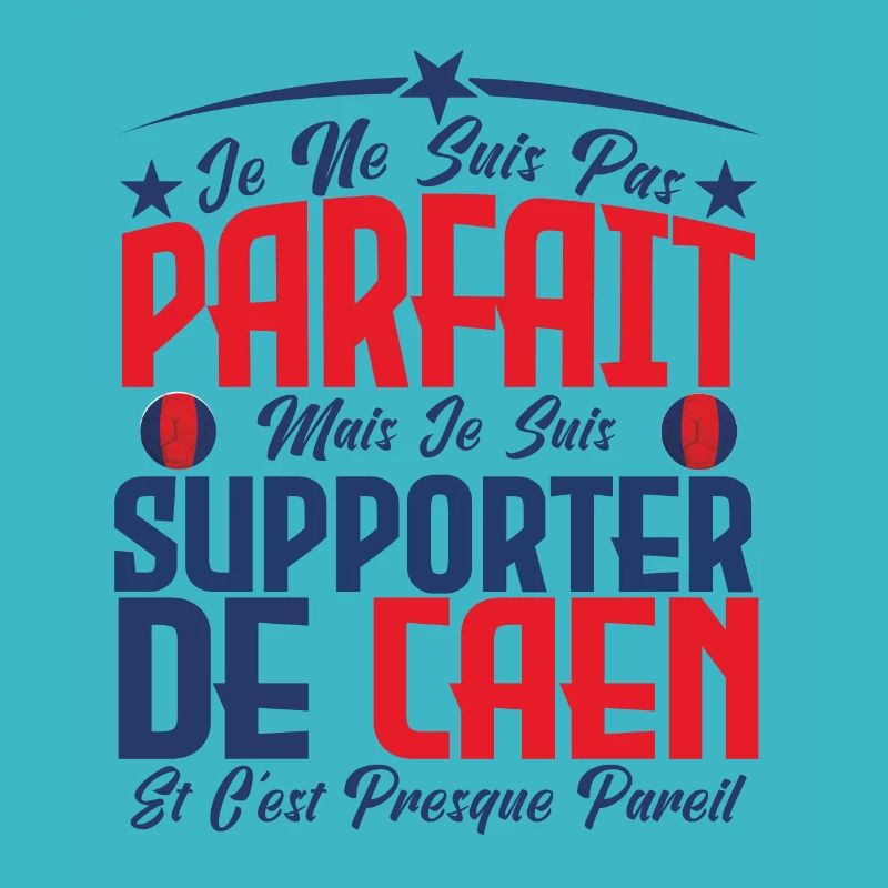 je ne suis pas parfait, supporteur de Caen.