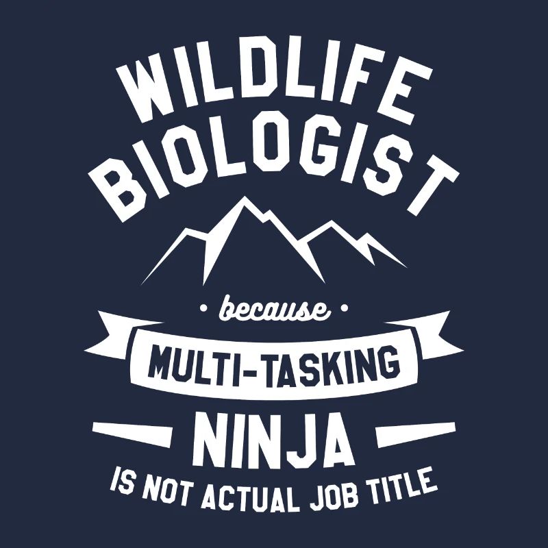 Biologiste de la faune parce que Ninja Bio multitâche