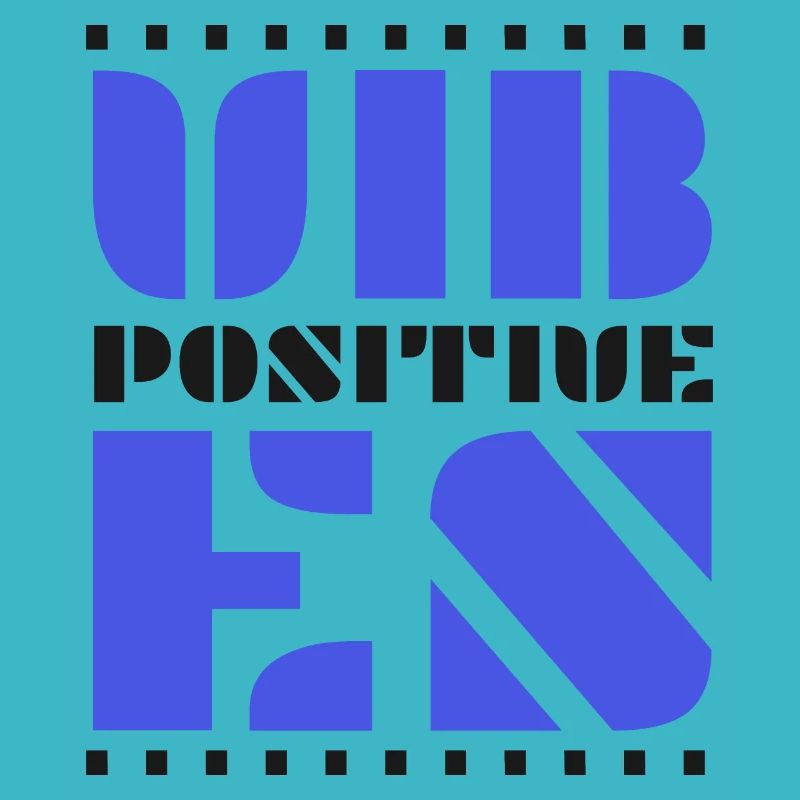 Positive Vibes