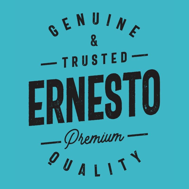 Genuine and Trusted Ernesto Personalized Name