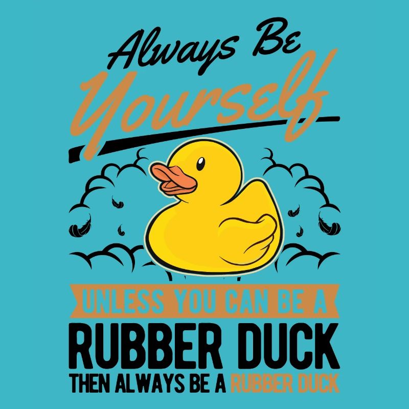 Always be yourself Rubber Duck Gummiente