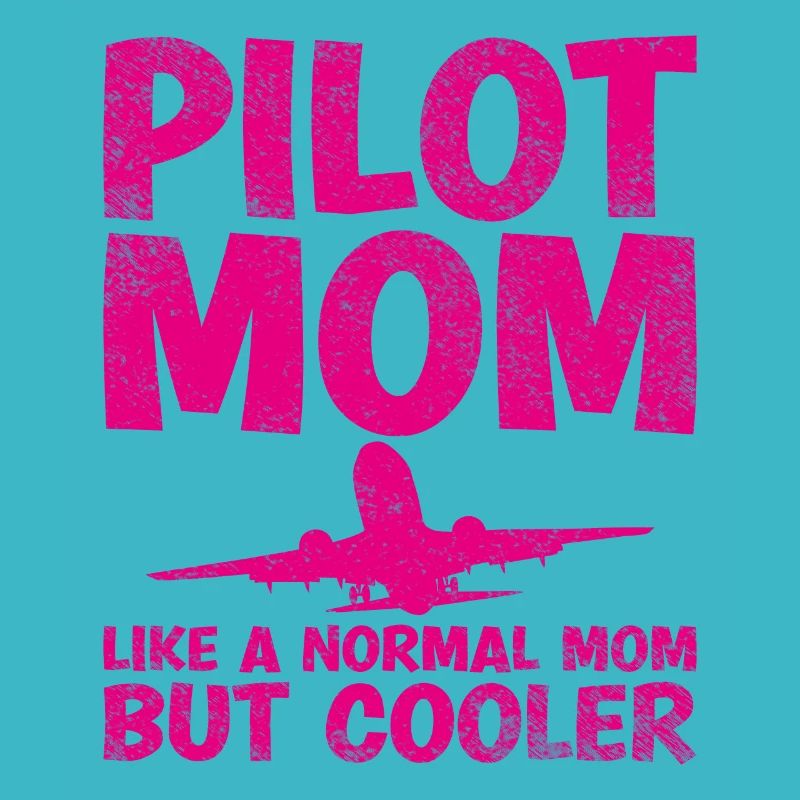 Pilot Mom Wie Eine Normale Mutter, Aber Cooler