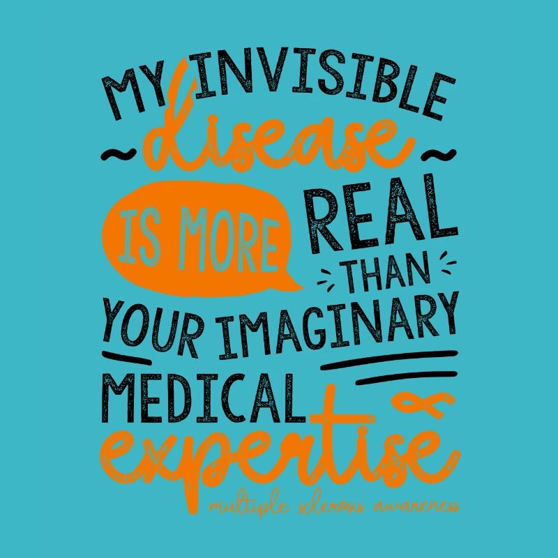 My Invisible Disease Multiple Sclerosis Awareness