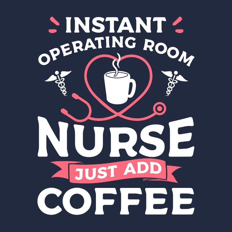 Sofortige OP-Krankenschwester fügen Sie einfach Kaffee hinzu ODER