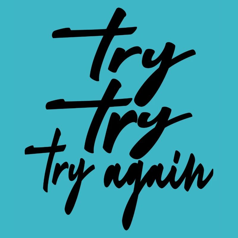 try try try again