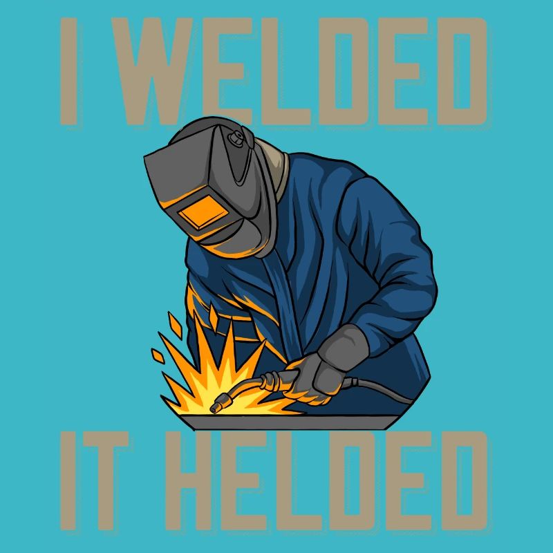 Welder saying for proud metal workers and