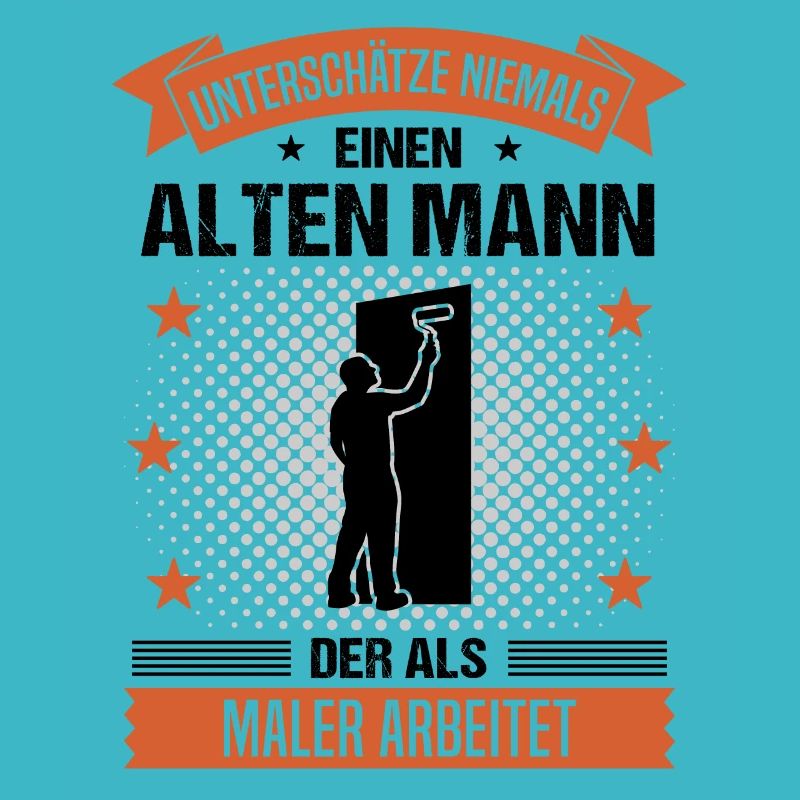 Maler Alter Mann Spruch Herren Geschenk