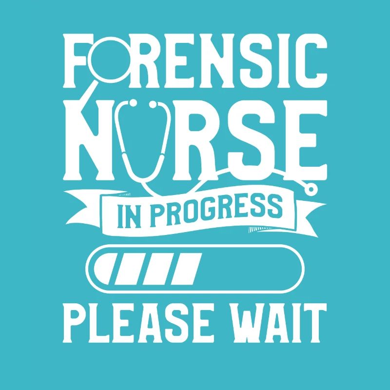 Forensic Nurse In Progress Please Wait RN Nurses