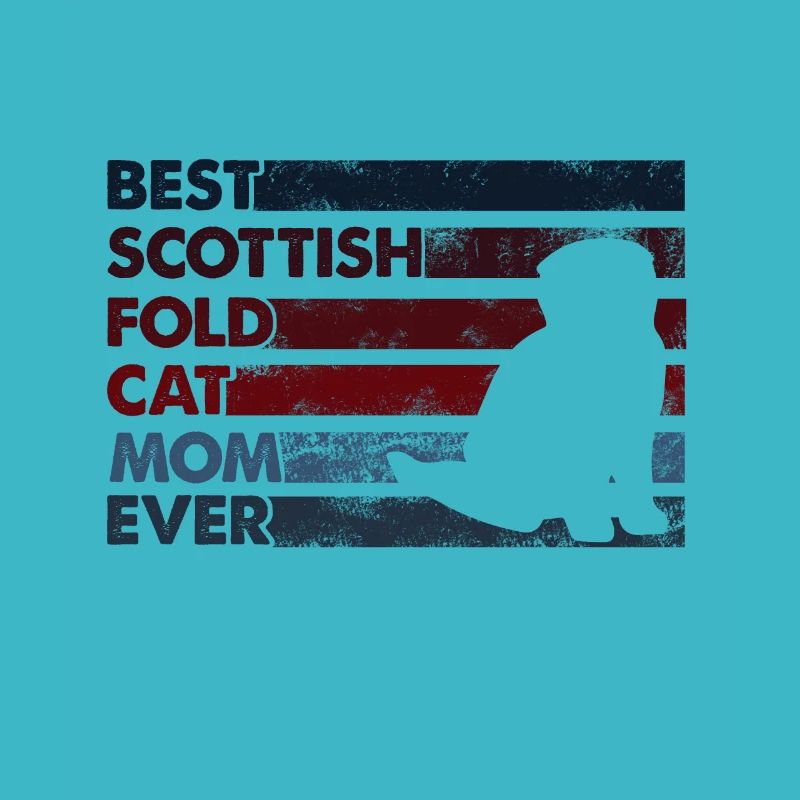 Best Mother Ever - Scottish Fold Cat