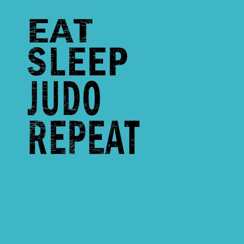 Eat sleep judo repeat for judo lovers