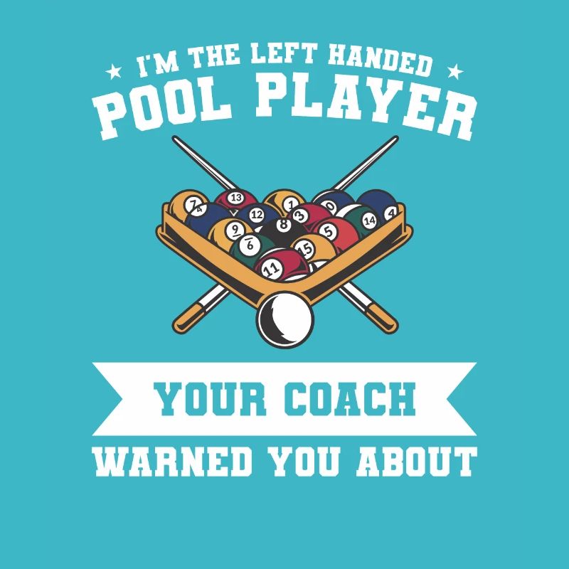 Ich bin der linkshändige Poolbillardspieler, den dein Trainer gewarnt hat