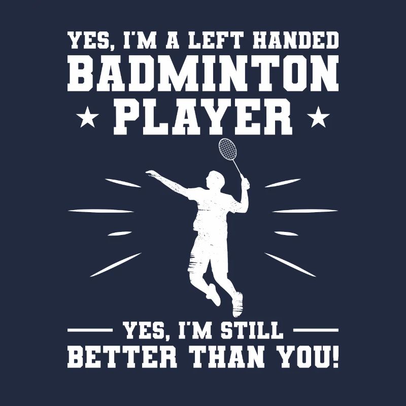 Ja, ich bin ein linkshändiger Badmintonspieler Ja, ich bin