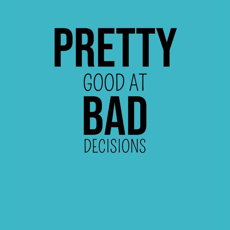 Pretty good at bad