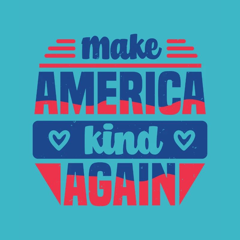MAKE AMERICA KIND AGAIN