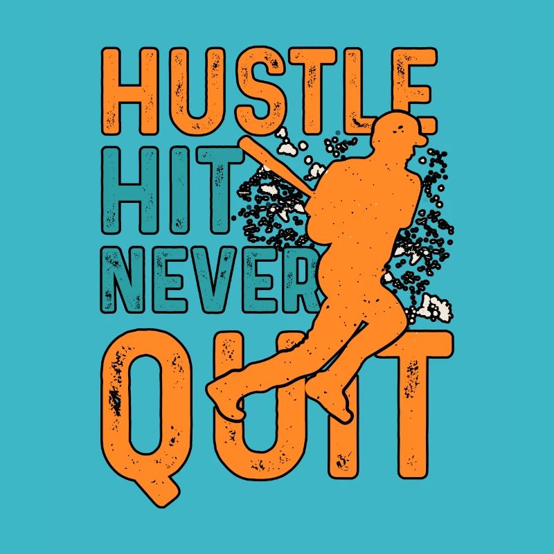 Hustle Hit Never Quit Baseball