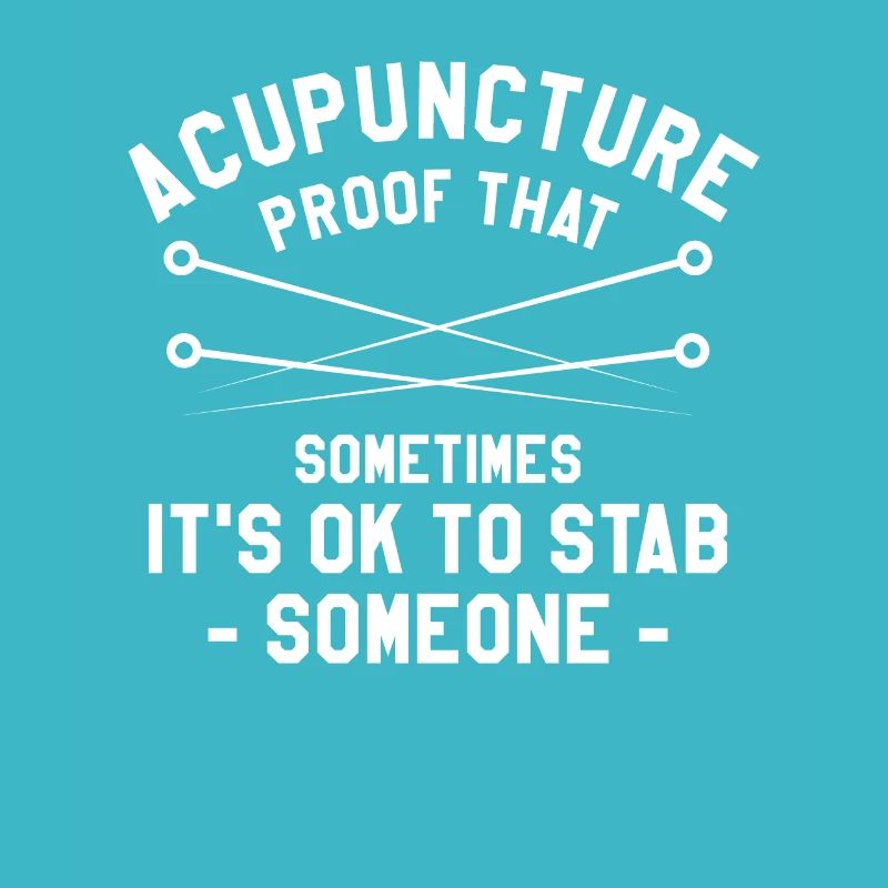 Acupuncture Proof That Sometimes It's Ok To Stab